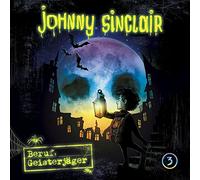 Johnny Sinclair - 03: Beruf: Geisterjäger (Teil 3 Von 3)