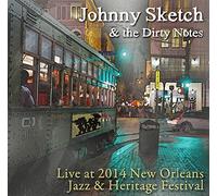 Johnny Sketch & The Dirty Notes - Live At Jazz Fest 2014