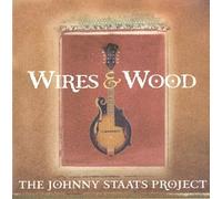 Johnny Staats Project - Wires & Wood