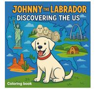 JOHNNY THE LABRADOR DISCOVERING THE US: COLORING BOOK