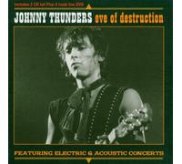 JOHNNY THUNDERS (2CD+DVD) - Eve of Destruction