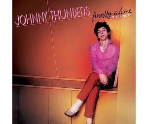Johnny Thunders - Finally Alone - The Sticks & Stones Tapes