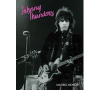 Johnny Thunders - Madrid Memory