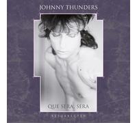 Johnny Thunders Que Sera, Sera: Resurrected (40th Anniversary Edition (Vinyl LP)