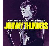 Johnny Thunders - Who's Been Talking