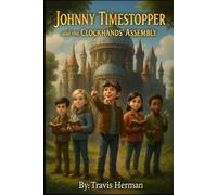 Johnny Timestopper and the Clock Hands' Assembly