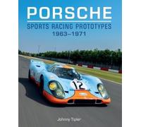 Johnny Tipler Porsche Sports Racing Prototypes 1963-1971 (Copertina rigida)