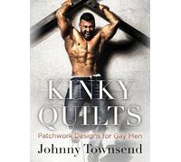 Johnny Townsend Kinky Quilts (Copertina rigida)