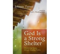 Johnny Turner God Is a Strong Shelter (Copertina rigida)