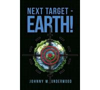 Johnny W Underwood Next Target - Earth (Tascabile)