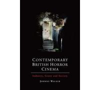 Johnny Walker Contemporary British Horror Cinema (Copertina rigida)