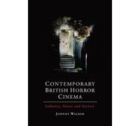 Johnny Walker Contemporary British Horror Cinema (Copertina rigida)
