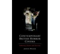 Johnny Walker Contemporary British Horror Cinema (Tascabile)