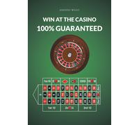 Johnny Wiley Win at the Casino 100% Guaranteed (Tascabile)