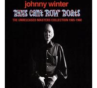 Johnny Winter Byrds Can't Row Boats (Unreleased Masters Collection 1965-196 (CD)