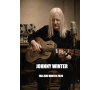 JOHNNY WINTER FAN-ZINE: WINTER 2026