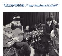 Johnny Winter Hey, Where's Your Brother (CD)
