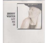 Johnny Winter - Let me in (1991) by Johnny Winter