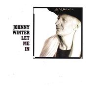 Winter, Johnny - Let Me In