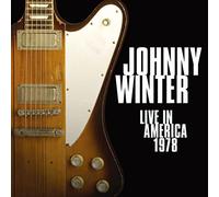 Johnny Winter - Live In America 1978