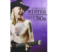 Johnny Winter - Live Through The '80s [dvd]