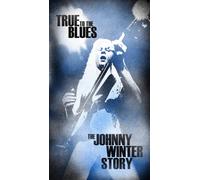 Johnny Winter True to the Blues: The Johnny Winter Story Box Set