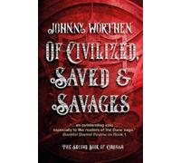 Johnny Worthen Of Civilized, Saved and Savages: Coronam Book (Copertina rigida)