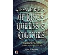 Johnny Worthen Of Kings, Queens and Colonies: Coronam Book I (Copertina rigida)