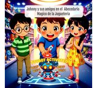 Johnny y sus amigos en el Abecedario Magico de la Jugueteria