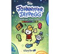 Johnnyfer Jaypegg e il tesoro degli alieni commestibili coloratissimi