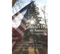 Johnny's Life in America: (Just another ridicule-less story)