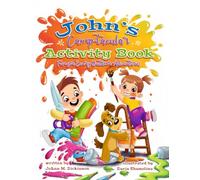 John's Camp-tacular Activity Book: Fun For Every Explorer!