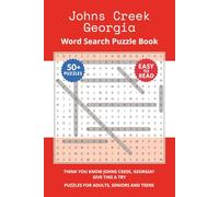 Johns Creek Georgia Word Search Puzzle Book: Think you know Johns Creek, Georgia? Give this a try. Puzzles for Adults, Seniors and Teens.