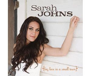 Johns, Sarah - Big Love In A Small Town