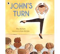 John'S Turn: From the author of the Shape trilogy comes an empowering picture book of a young dancer facing his fears and finding the confidence to perform