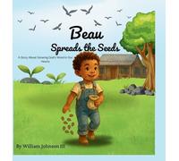 Johnson Beau Spreads the Seeds (Copertina rigida) Little Beau's Journey Books