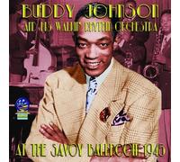 Johnson, Buddy & His Walkin Rhythm Orchestra - At The Savoy Ballroom 1945