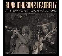 Johnson Bunk & Leadbelly - Bunk Johnson & Leadbelly At New York Town Hall 1947
