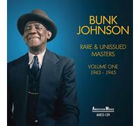 Johnson, Bunk - Rare & Unissued Masters Vol 1 1943-1945