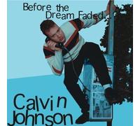 Johnson Calvin - Before The Dream Faded