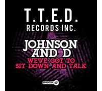 Johnson & D - We've Got to Sit Down & Talk