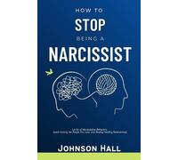 Johnson Hall How to Stop Being a Narcissist (Tascabile)