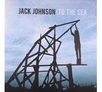 Johnson, Jack - To The Sea