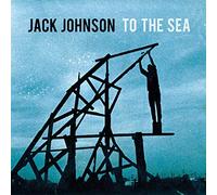 Johnson Jack - To The Sea (Standard Edition)