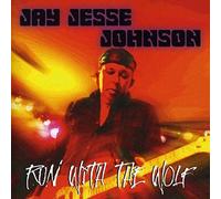 Johnson, Jay Jesse - Run With The Wolf