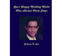 Johnson K Gao Gao's Happy Wedding Waltz Plus Ancient Poem Songs (Tascabile)