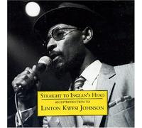 Johnson Linton Kwesi - Straight to Inglan's Head: