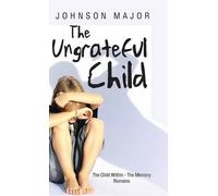 Johnson Major The Ungrateful Child (Copertina rigida)