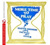 Johnson, Mattie & The Stars Of Faith - More Time To Pray