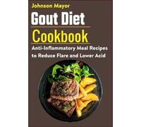 Johnson Mayor Gout Diet Cookbook (Tascabile)